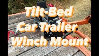 Valhalla Kustom  Tilt Bed Car Trailer Winch Mount Install HowTo [upl. by Rosana]