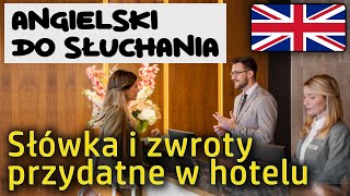 Angielski do słuchania  Podstawowe słówka i zwroty przydatne podczas pobytu w hotelu [upl. by Isyak]