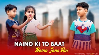 Naino Ki Jo Baat Naina Jaane Hai  Heart Broken Love Story  Naino Ki Jo Baat  New Hindi Songs [upl. by Weidar]