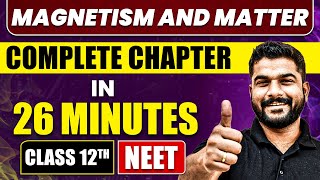 MAGNETISM AND MATTER in 26 Minutes  Full Chapter Revision  Class 12th NEET [upl. by Main]