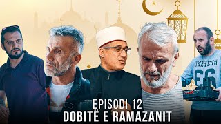 Dobitë e Ramazanit  Episodi 12 [upl. by Zurheide]