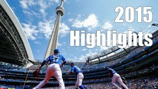 The Toronto Blue Jays  2015 Full Season Highlights  Blue Jays Boys of Summer [upl. by Eniamerej]