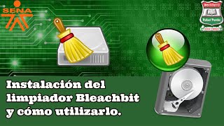 Instalación del limpiador Bleachbit y cómo utilizarlo [upl. by Lowell149]