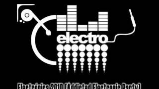 Electronica House Party Addicted Electronic Party [upl. by Shoshana]