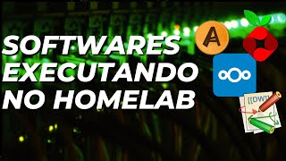 Tudo que eu rodo no HOMELAB [upl. by Cioban]