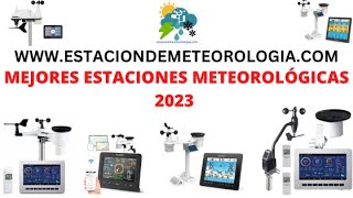 MEJORES ESTACIONES METEOROLOGICAS 2023 [upl. by Magree]