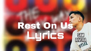 Rest On Us  Maverick City Music feat Sam Rivera  Lyrics FaithLyricsTV [upl. by Elsworth]