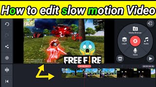 how to edit slow motion video in kinemaster free fire [upl. by Abeh274]