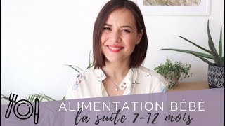 Diversification Alimentaire  La suite 712 mois  Accessoires┆Alyssia [upl. by Catharine]