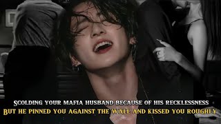 Scolding your Mafia Hbd bcz of his reckless behavior but he kissed you roughly Jungkook oneshot ff [upl. by Namzed]