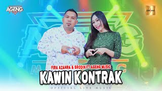 Fira Azahra amp Brodin ft Ageng Music  Kawin Kontrak Official Live Music [upl. by Baggott723]