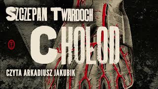 Szczepan Twardoch – „Chołod” – czyta Arkadiusz Jakubik [upl. by Jany741]