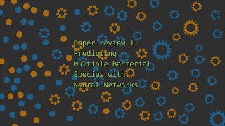 Paper review 1  Prediction of Acquired AMR for Multiple Bacterial Species Using Neural Networks [upl. by Earley555]