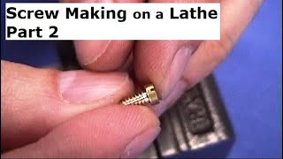 Screw Making on a Lathe with hand tools part 2 Jewelers lathe projects [upl. by Lilak]