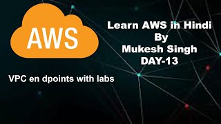 AWS Day 13 VPC endpoints [upl. by Ajit]