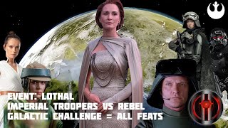 Event Lothal Imperial Trooper vs Rebels  Galactic Challenge  23 Battle  All Feats [upl. by Anileh26]