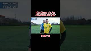 100 Shots Vs An Amputee Keeper PT15 short shorts [upl. by Otineb]