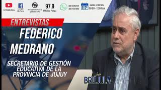 FEDERICO MEDRANO SECRETARIO DE GESTIÓN EDUCATIVA DE LA PROVINCIA DE JUJUY [upl. by Anot]