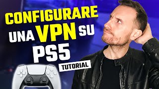 VPN su PS5  Tutorial su come impostare una VPN su PS5 [upl. by Hnacogn680]