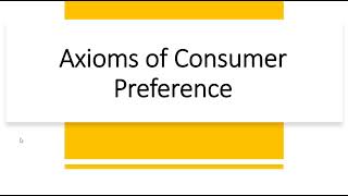 Axioms of Consumer Preference [upl. by Suchta]