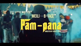 Meili  PAM PANA ft Bface Official Video [upl. by Eiramanel]