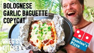 DOMINOS BOLOGNESE GARLIC BREAD COPYCAT RECIPE  Gregs Kitchen [upl. by Irabaj40]