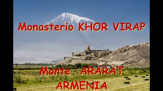 ARMENIA  Monasterio KHOR VIRAP  Monte ARARAT [upl. by Artied]