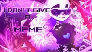 Undertale Animation Meme  I DONT GIVE A  UnderLust  Lust Sans [upl. by Nabatse]