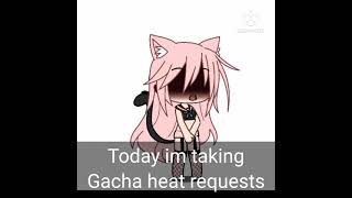 Taking gacha heat requests [upl. by Desiri]