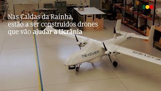 Nas Caldas da Rainha estão a ser construídos drones para ajudar a Ucrânia [upl. by Aniraad]