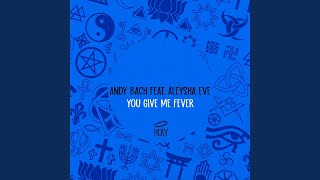 You Give Me Fever Dub Mix [upl. by Adnaral]