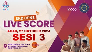 LIVE SCORE SKD CPNS 2024  TILOK AUDITORIUM UIN BUKITTINGGI  27 OKTOBER 2024  SESI 3 [upl. by Naujik60]