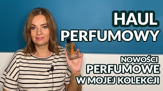 Haul perfumowy czyli nowości w kolekcji perfum😮❤️ [upl. by Woodson567]