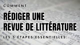 Comment rédiger une revue de littérature State of the Art  Les 5 étapes essentielles [upl. by Nyleve]