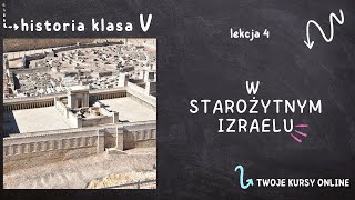 Historia klasa 5 Lekcja 4  W starożytnym Izraelu [upl. by Sprung342]