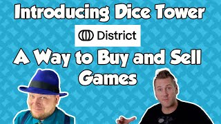 Introducing Dice Tower District  A Way to Buy and Sell Games [upl. by Arvonio]