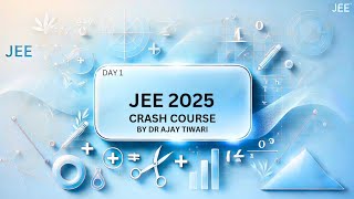 THE ONLY CRASH COURSE YOU NEED FOR JEE 2025 DAY 1 INTRODUCTION [upl. by Aleece]