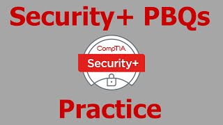 Security Performance Based Questions PBQs SY0601 Practice [upl. by Aronek]