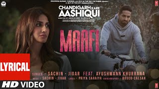 Maafi Lyrical Chandigarh Kare Aashiqui SachinJigar Ayushmann KhurranaVaani K Abhishek K Bhushan K [upl. by Wengert]