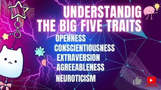 Understanding The Big Five Traits Openness Conscientiousness Extraversion Agreeableness [upl. by Coh127]