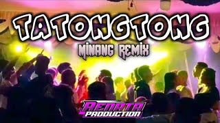 TATONG TONG  MINANG REMIX  ONAR DUAN RMXR  TERBARU amp TERPOPULER 2024 [upl. by Tychonn]