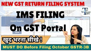 Watch LIVE  How IMS Dashboard Works amp Filing October 2024 GSTR 3B On New Gst Portal [upl. by Reivax]