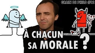 À CHACUN SA MORALE   Relativisme vs réalisme  Grain de philo 12 [upl. by Anerys]