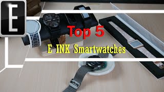 Top 5 E INK Smartwatches 2022  You Can Actually Buy Today [upl. by Eeniffar]