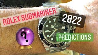 Rolex Submariner 2022 Heres whats going to happen [upl. by Alleoj]