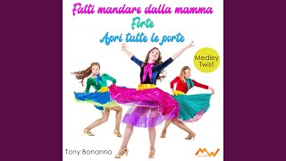 Fatti mandare dalla mamma  Forte  Apri tutte le porte Medley Twist [upl. by Pressman]