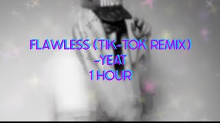 1 hour flawless Yeat Tik Tok remix [upl. by Preciosa932]