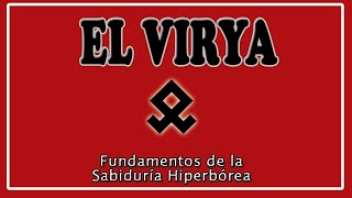 EL VIRYAFUNDAMENTOS DE LA SABIDURIA HIPERBOREA [upl. by Todd818]