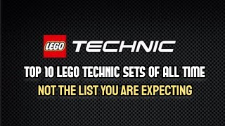 TOP 10 LEGO Technic Sets of All Time Not the list you are expecting [upl. by Ylrebme]