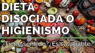 Dieta DISOCIADA o higienismo ¿tiene sentido ¿es saludable [upl. by Oigres]